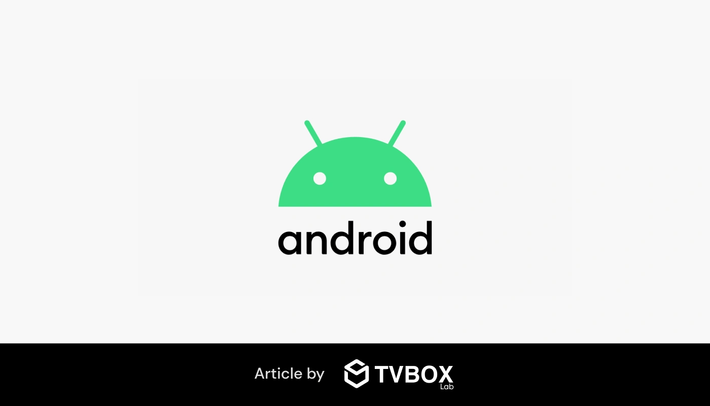 Android (Phones,Boxes,TVs)​