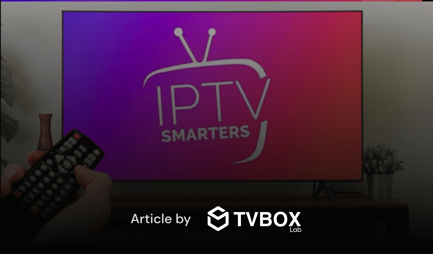 Why Choose IPTV Smarters?